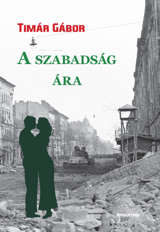 Timár Gábor: A szabadság ára